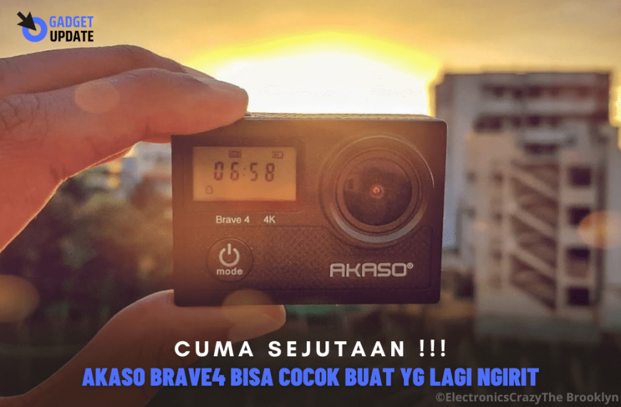 Cuma Sejutaan !!! Akaso Brave4 Bisa Jadi Solusi Budget Minimal Buat Kamu Yang Lagi Ngirit